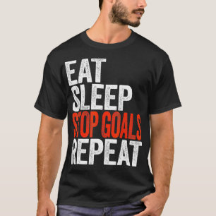 Eat Sleep Stop Goals Herhaal Goalkeeper Gift T-shirt