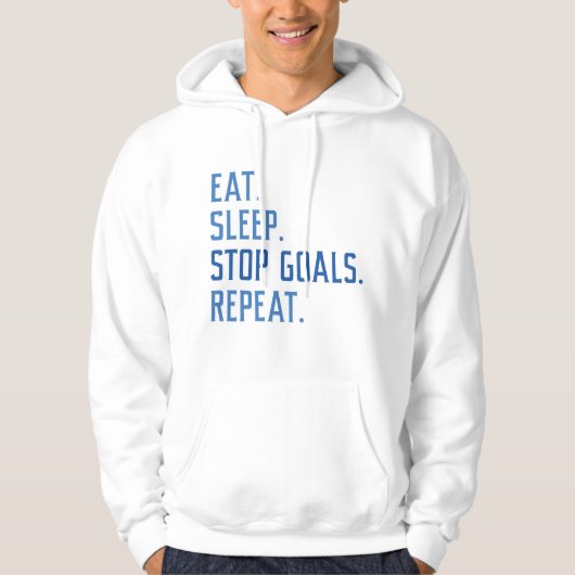 Eat Sleep Stop Goals Herhaal Hoodie (Voorkant)