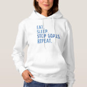 Eat Sleep Stop Goals Herhaal Hoodie (Voorkant)