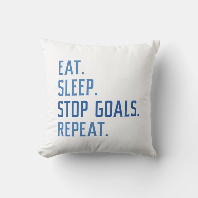 Eat Sleep Stop Goals Herhaal Kussen (Voorkant)
