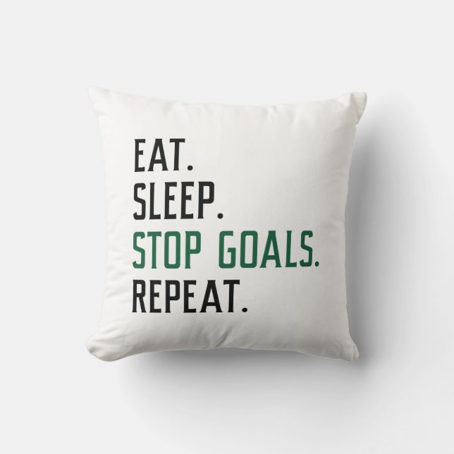 Eat Sleep Stop Goals Herhaal Kussen (Voorkant)