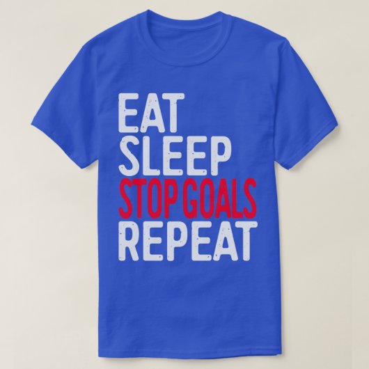 Eat Sleep Stop Goals Herhaal T-shirt (Design voorkant)