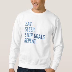 Eat Sleep Stop Goals Herhaal Trui
