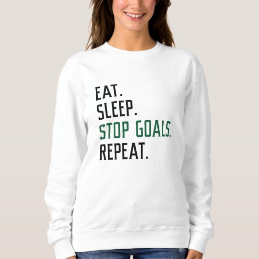 Eat Sleep Stop Goals Herhaal Trui (Voorkant)