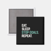 Eat Sleep Stop Goals Repeat Goalie Soccer Hockey K Magneet (Voorkant / Achterkant)