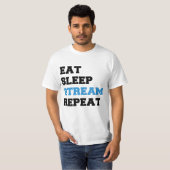 Eat Sleep Stream herhalen T-shirt (Voorkant volledig)