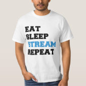 Eat Sleep Stream herhalen T-shirt (Voorkant)