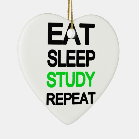 Eat sleep studie herhalen keramisch ornament (Rechts)