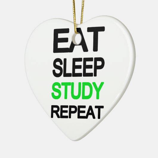 Eat sleep studie herhalen keramisch ornament (Links)