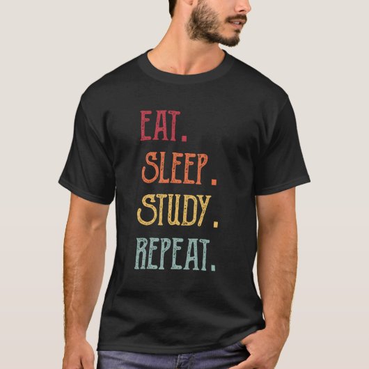 Eat Sleep Study Herhalen T-shirt (Voorkant)