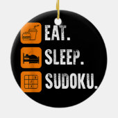 Eat Sleep Sudoku Herhaal aantal plaatjesspellen Keramisch Ornament (Achterkant)