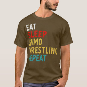 Eat Sleep Sumo Wrestling Herhaal Funny Player Idee T-shirt