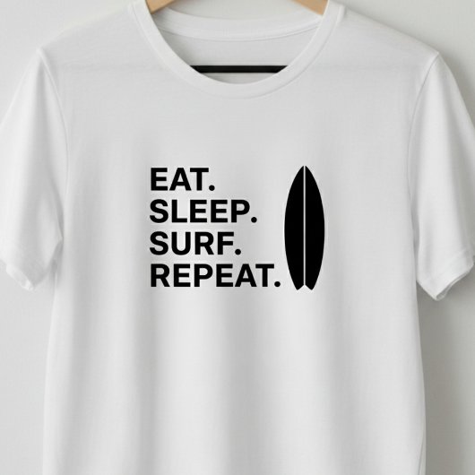Eat Sleep Surf Repeat Funny Surfing Quotes T-shirt