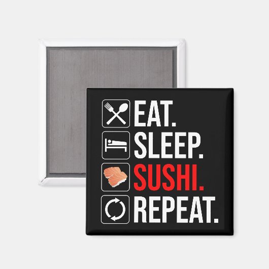 Eat. Sleep. Sushi. Repeat Magneet (Voorkant / Achterkant)