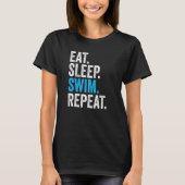 Eat Sleep Swim Herhaal  zwemmen T-shirt (Voorkant)