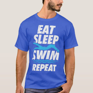 Eat Sleep Swim Herhaaldelijk zwemzwemmen Cadeau T-shirt
