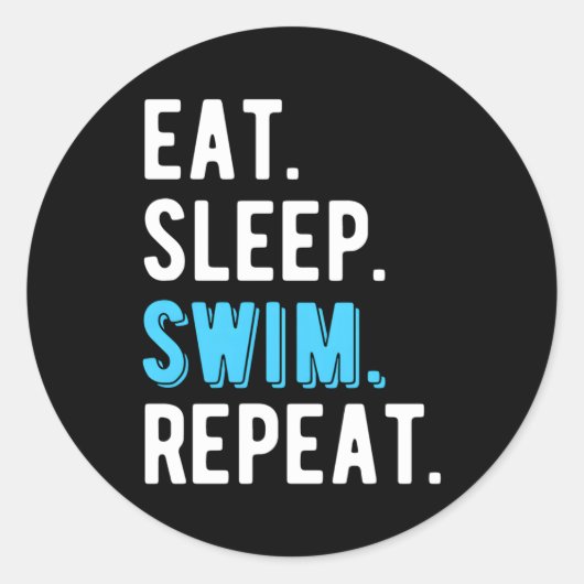 Eat Sleep Swim Herhalen zwemzwemzwemmer Ronde Sticker (Voorkant)