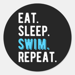 Eat Sleep Swim Herhalen zwemzwemzwemmer Ronde Sticker