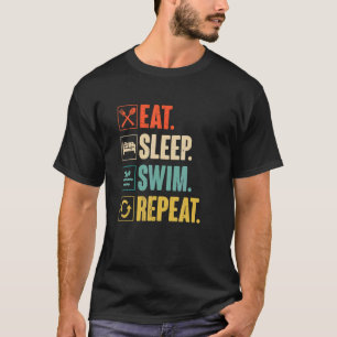 Eat Sleep Swim Herhalen zwemzwemzwemmer T-shirt
