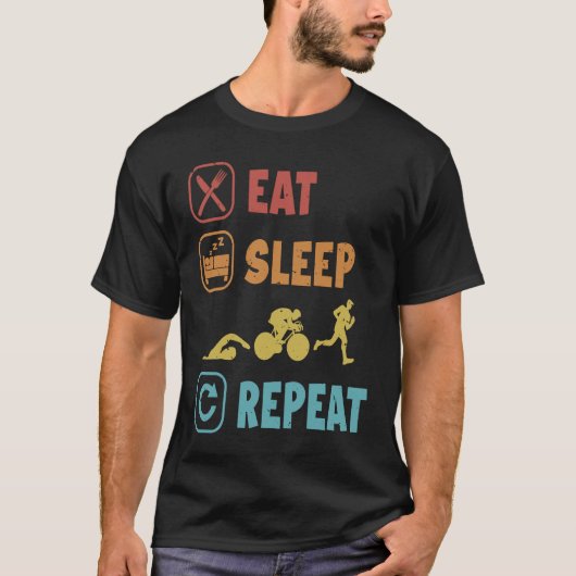 Eat Sleep Swim Ride Run Repeat Triathlete Training T-shirt (Voorkant)