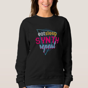 Eat Sleep Synth Repo I Synthesizer Dj Fest Trui