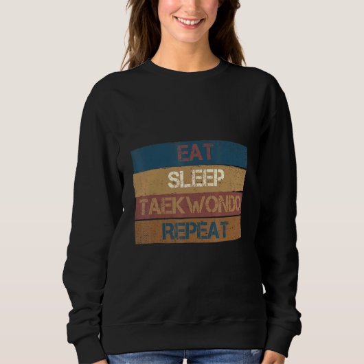 Eat Sleep Taekwondo Repeat  Karate Designs 2 Trui (Voorkant)