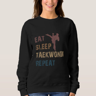 Eat Sleep Taekwondo Repeat  Karate Designs Trui