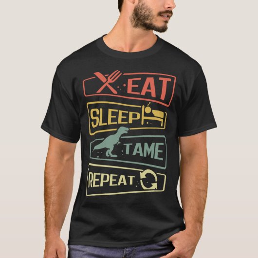 Eat Sleep Tame Repeat Dinosaur T-shirt (Voorkant)