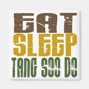 Eat Sleep Tang Soo Do 1 Magneet