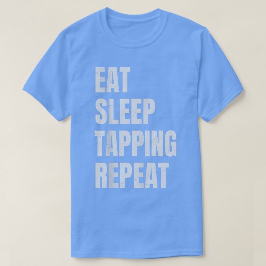 Eat Sleep Tapping Repeat Guitarist Player 67 T-shirt (Design voorkant)