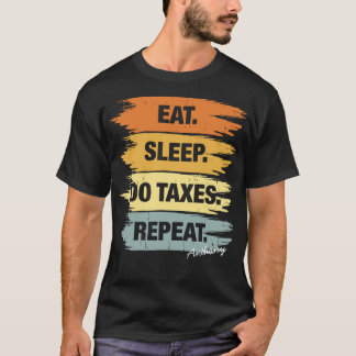 Eat Sleep Taxes herhalen T-shirt