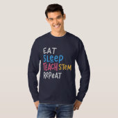 Eat Sleep Teach Stem Teacher T-shirt (Voorkant volledig)