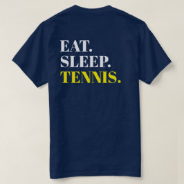Eat Sleep Tennis - Back Design T-shirt
