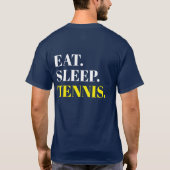Eat Sleep Tennis - Back Design T-shirt (Achterkant)