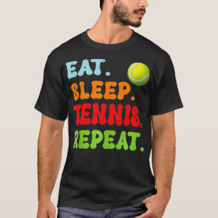 Eat Sleep Tennis Herhaal Gifts voor Mannen Vrouwen T-shirt