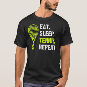 Eat Sleep Tennis Repareer Player Racket Sports T-shirt
