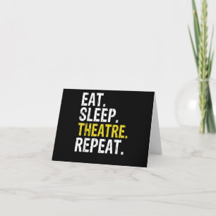 Eat Sleep Theater Herhaal Actor Cadeaut Kaart