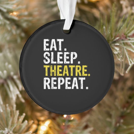Eat Sleep Theater Herhaal Actor Cadeaut Ornament (Boom)
