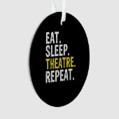 Eat Sleep Theater Herhaal Actor Cadeaut Ornament (voorkant)