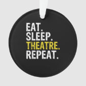 Eat Sleep Theater Herhaal Actor Cadeaut Ornament (voorkant)