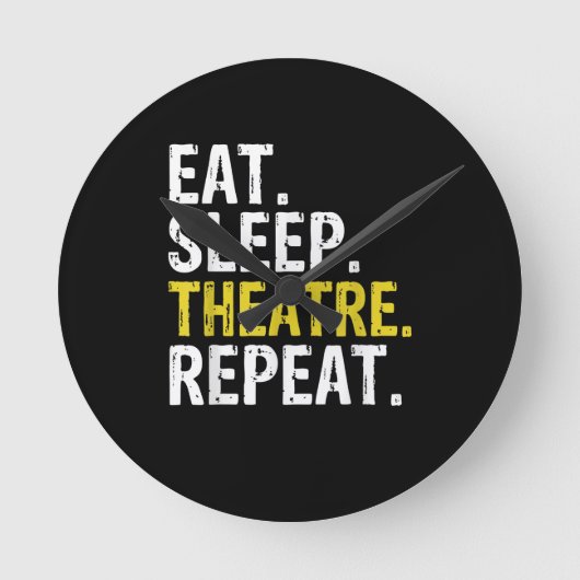 Eat Sleep Theater Herhaal Actor Cadeaut Ronde Klok (Voorkant)