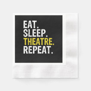 Eat Sleep Theater Herhaal Actor Cadeaut Servet