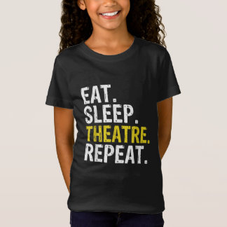Eat Sleep Theater Herhaal Actor Cadeaut T-shirt