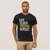 Eat Sleep Theater Herhaal Actor Cadeaut T-shirt (Voorkant volledig)