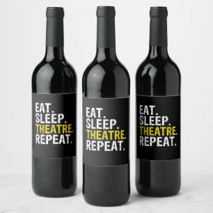 Eat Sleep Theater Herhaal Actor Cadeaut Wijn Etiket
