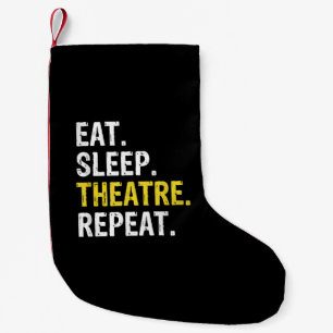 Eat Sleep Theater Herhaal Actor Drama Gift Kleine Kerstsok