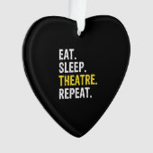 Eat Sleep Theater Herhaal Actor Drama Gift Ornament (voorkant)