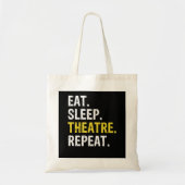 Eat Sleep Theater Herhaal Actor Drama Gift Tote Bag (Voorkant)