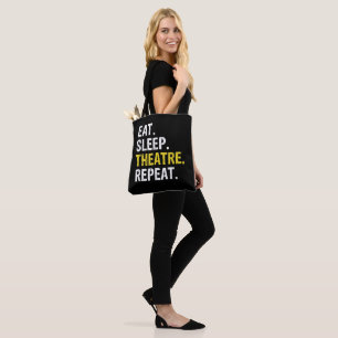 Eat Sleep Theater Herhaal Actor Drama Gift Tote Bag