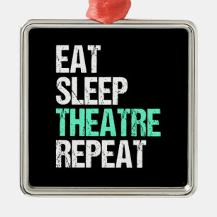 Eat Sleep Theater Herhaal Funny Actor Actress Gift Metalen Ornament